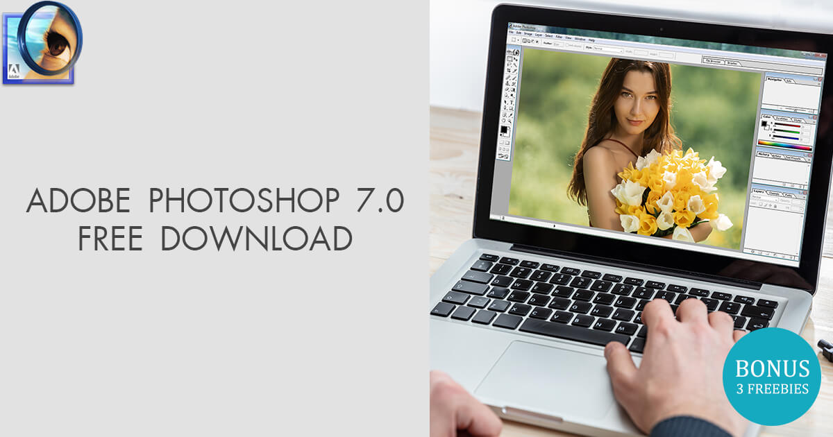 Adobe Photoshop 7.0 Download Free [2024 Version]