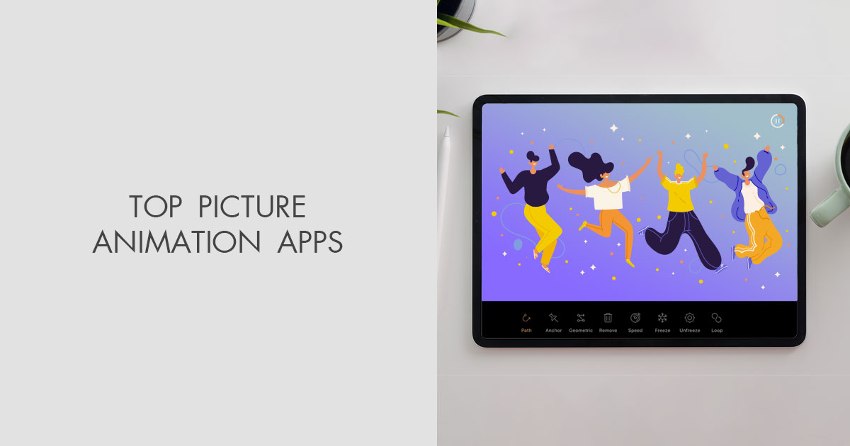 10 Best Picture Animation Apps for iOS and Android in 2023