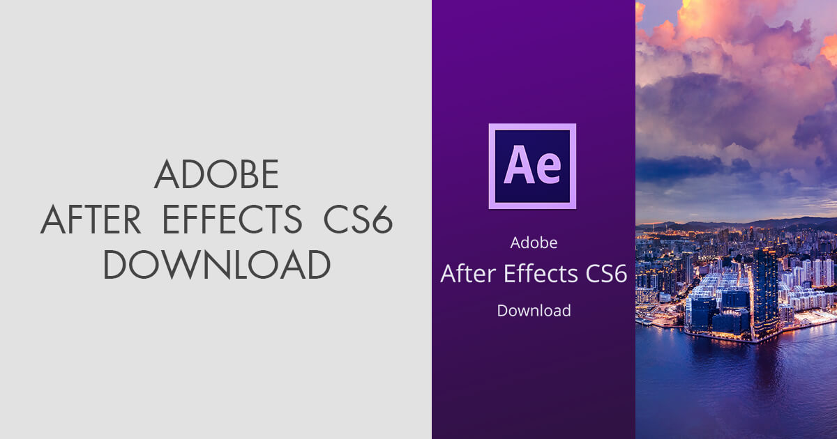 Adobe After Effects CS6 for Windows - Full Version - Download