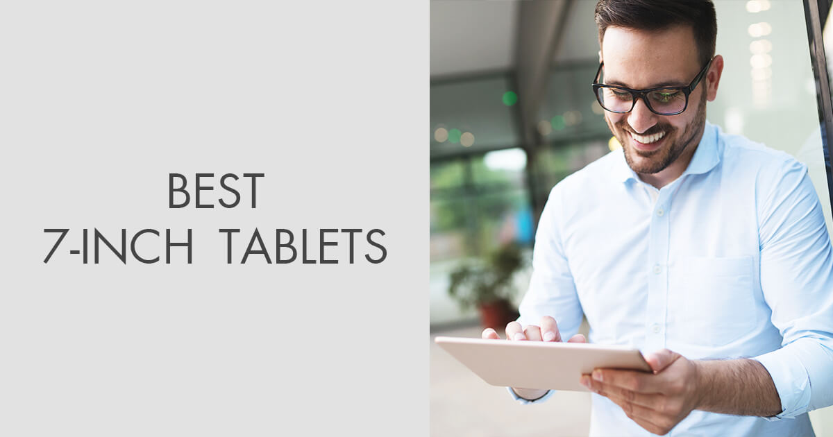 What is the Best 7 inch Tablet? 