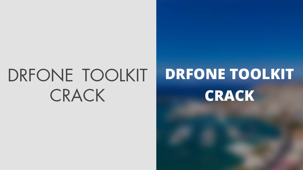 CRACK Wondershare Dr.Fone Toolkit for Pc 13.8.9.87 FULL Crack