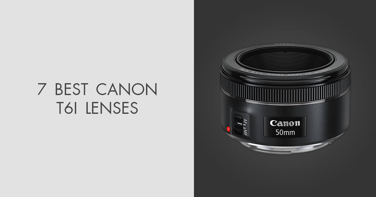 best lenses for canon t6i