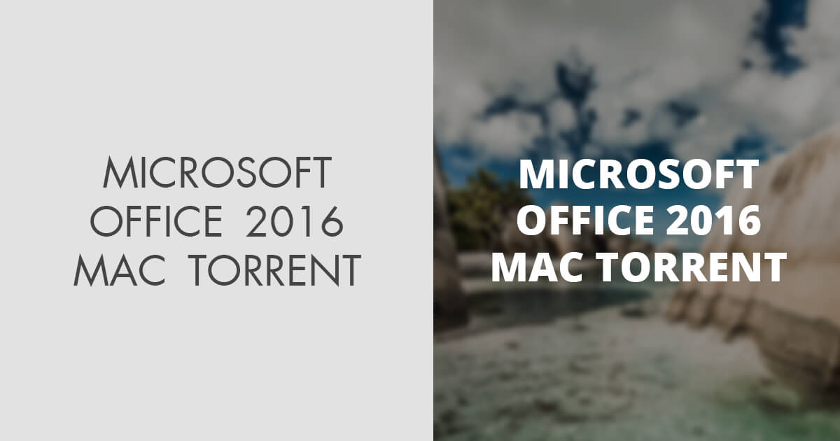Torrent Office 2016 For Mac