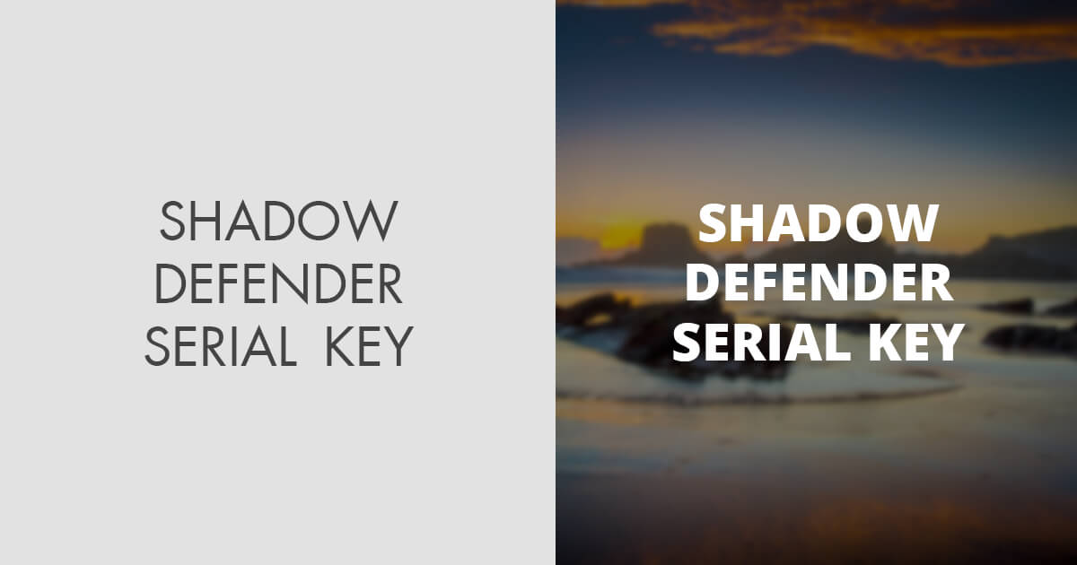 Shadow Defender Serial Key