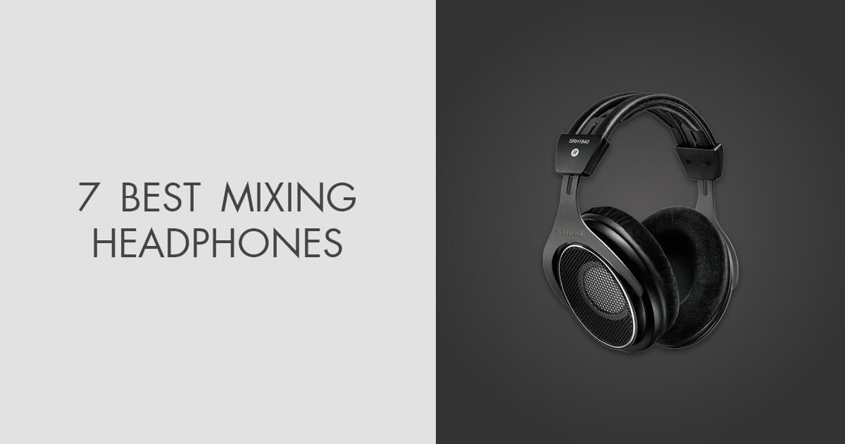 noise cancelling headphones for mixing