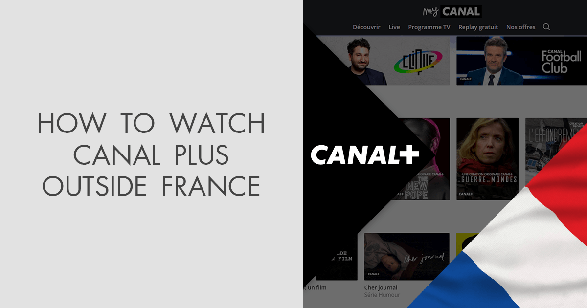 vedhæng Klæbrig Beskæftiget How to Watch Canal Plus Outside France in 2023
