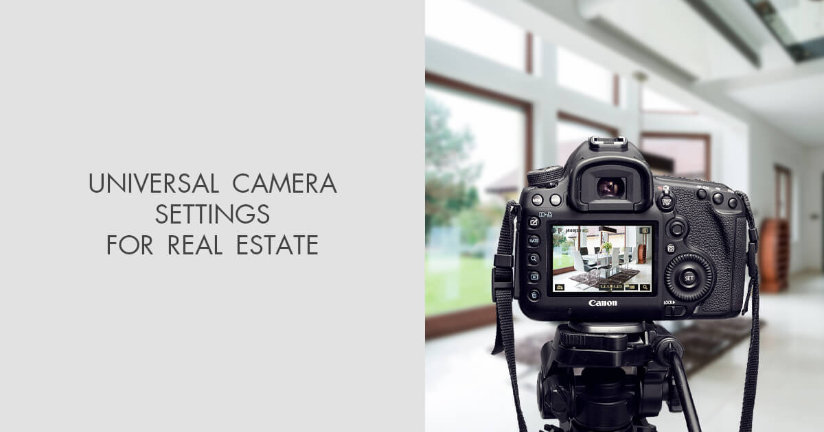 Best Camera Settings For Real Estate Photography