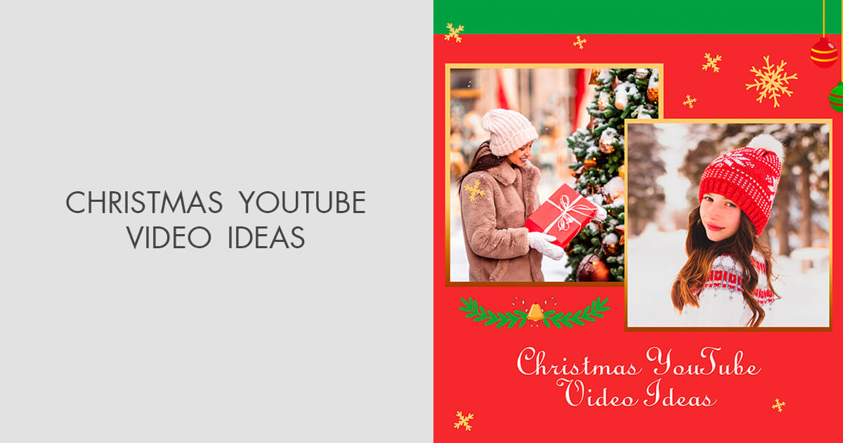 13 Christmas YouTube Video Ideas to Try in 2023 13 Christmas YouTube Video Ideas to Try in 2023
