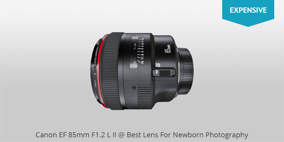 canon ef 85mm f1.2 l ii lens for newborn photography