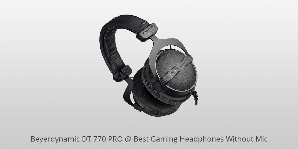 6 Best Gaming Headphones Without Mic In 2024