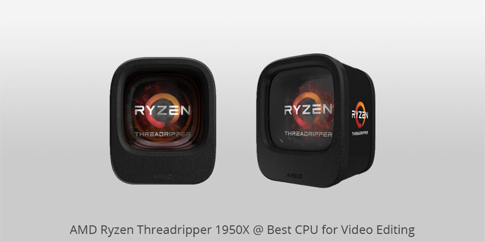 What is the best CPU for video editing?