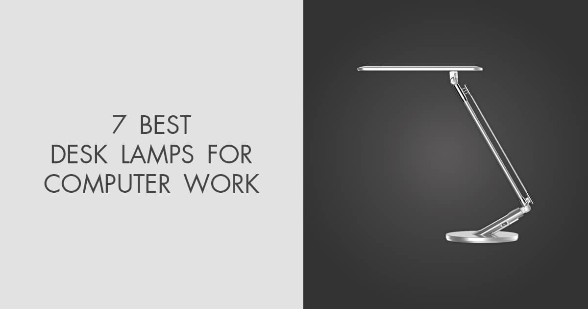 7 Best Desk Lamps For Computer Work In 2022, Best Desk Lamp For Eyes Computer Work