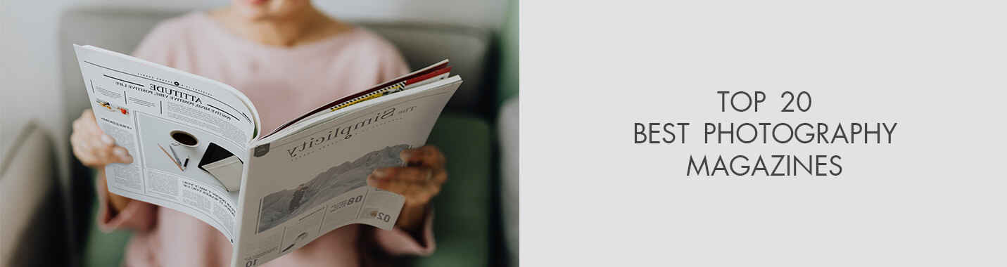 20 Best Photography Magazines to Subscribe in 2025