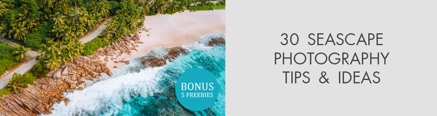 Seascape Photography Tips & Ideas