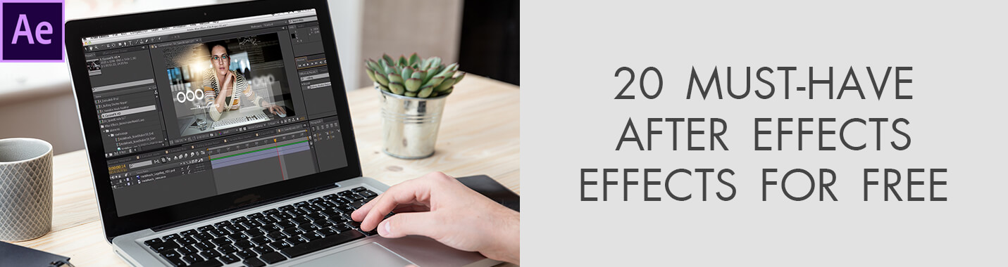 20 FREE After Effects Effects + Tutorials