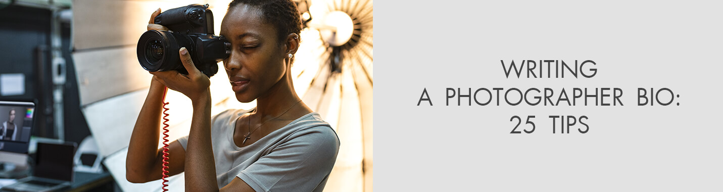 How to Write a Photography Bio: 25 Tips