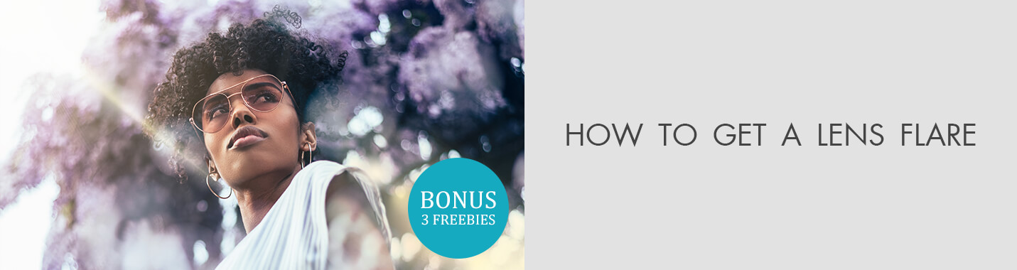 What Is Lens Flare and How to Achieve It