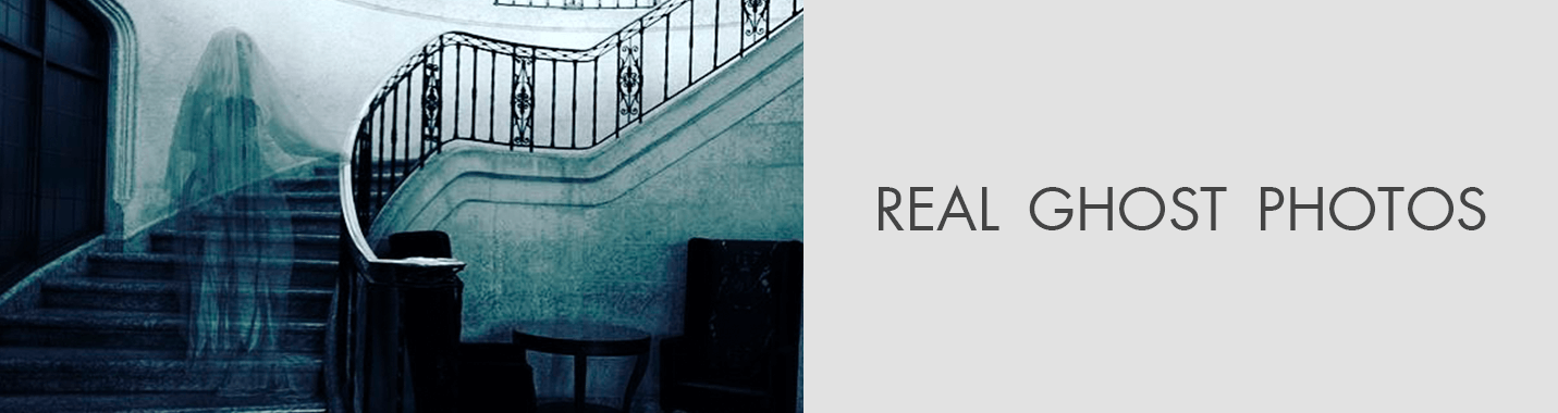 The Creepiest Real Ghost Photos Ever Taken