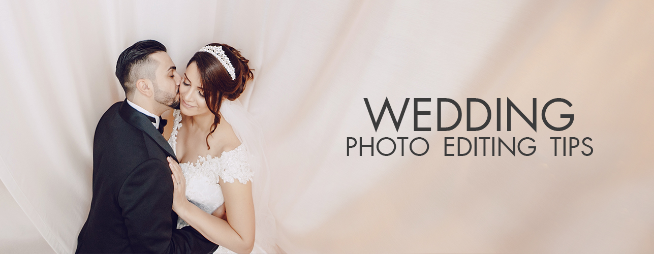 Wedding Photo Editing Tips