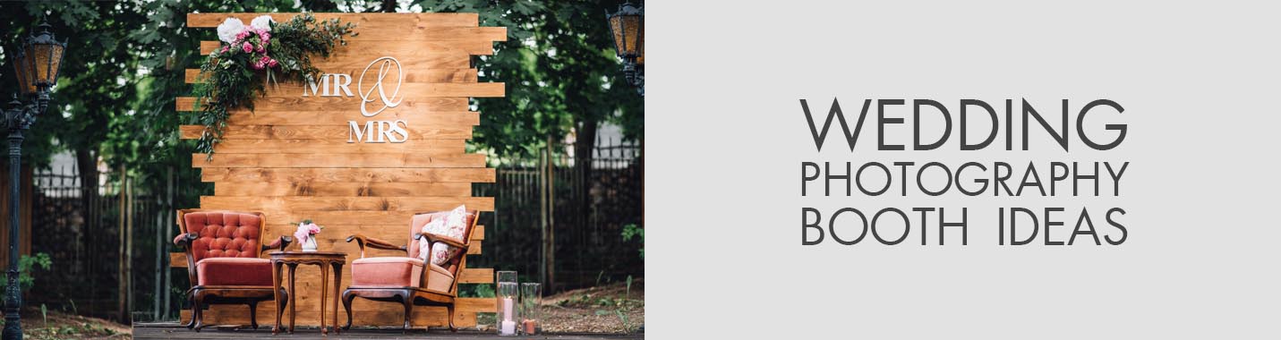 Wedding Photography Booth Ideas