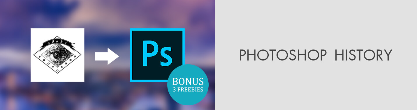 Photoshop History: From Photoshop 1.0 to Photoshop CC