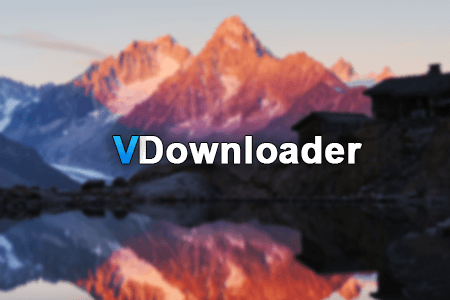 VDownloader Review {{%year}}: Pros & Cons