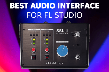9 Best Audio Interfaces for FL Studio (Tested & Rated)