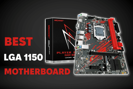 12 Best LGA 1150 Motherboards in {{%year}}