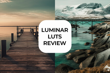 Luminar Luts Review {{%year}}: All You Should Know About Bundles