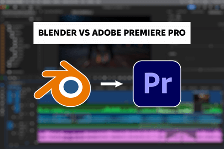 Blender vs Adobe Premiere Pro: Which Is NOT for Beginners?
