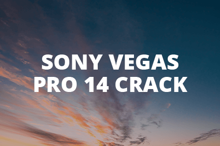 Sony Vegas Pro 14 Crack