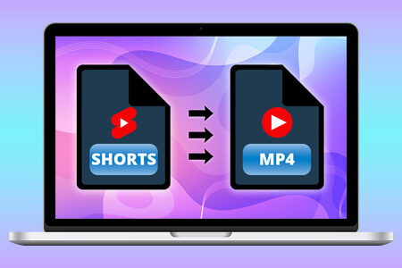 7 Best YouTube Shorts to MP4 Converters [Fast & Free]