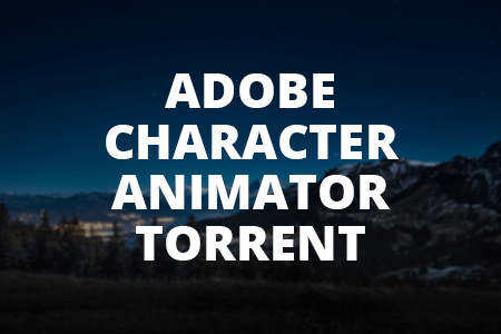 Adobe Character Animator Torrent