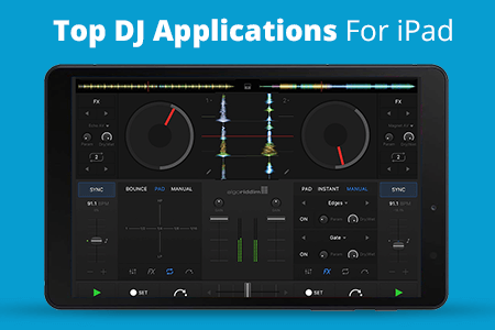 5 Best DJ Applications For iPad in {{%year}}