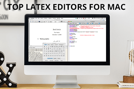 5 Best LaTeX Editors for Mac in {{%year}}
