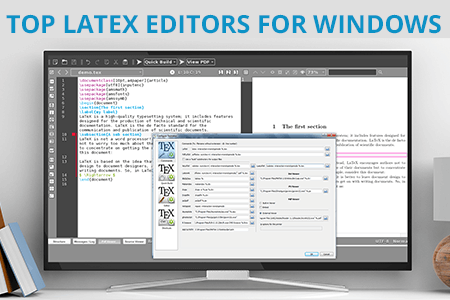 5 Best LaTeX Editors for Windows in {{%year}}