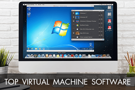 6 Best Virtual Machine Software in {{%year}}