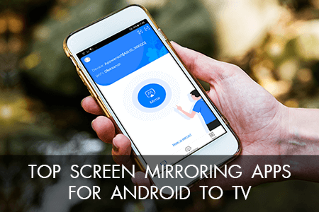 5 Best Screen Mirroring Apps for Android to TV in {{%year}}