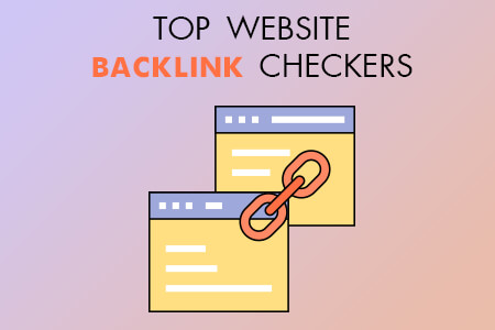 8 Best Website Backlink Checkers in {{%year}}