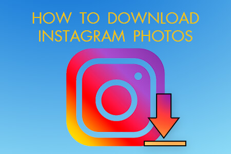 How to Download Instagram Photos