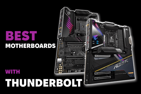 6 Best Motherboards with Thunderbolt 3 in {{%year}}