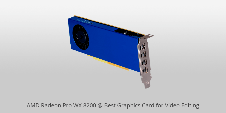 amd radeon pro wx 8200 graphics card for video editing