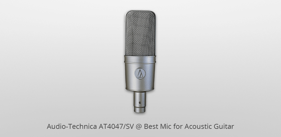 audio-technica at4047/sv mics for acoustic guitar