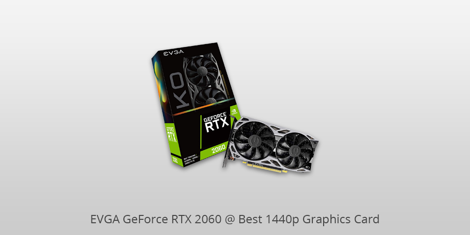 8 Best 1440p Graphics Cards in 2022