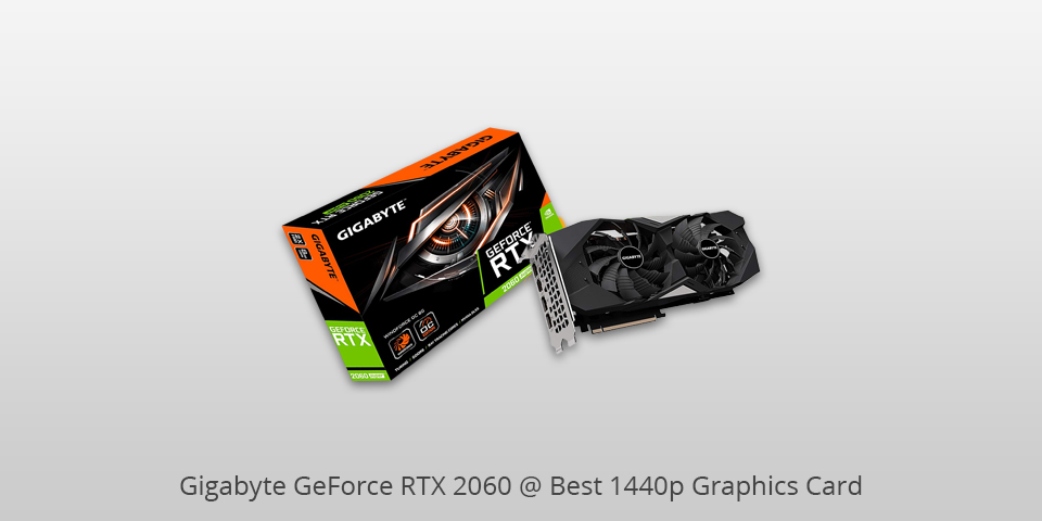 1440p graphics card gigabyte geforce rtx 2060