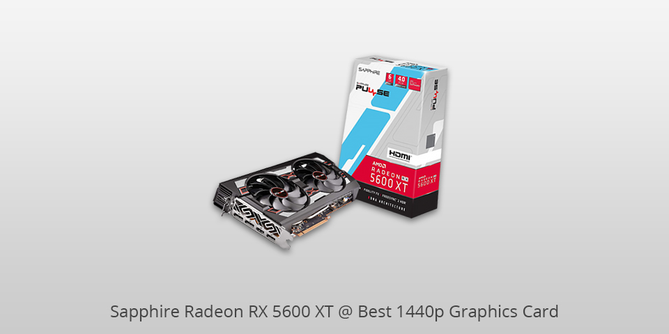 1440p graphics card sapphire radeon rx 5600 xt