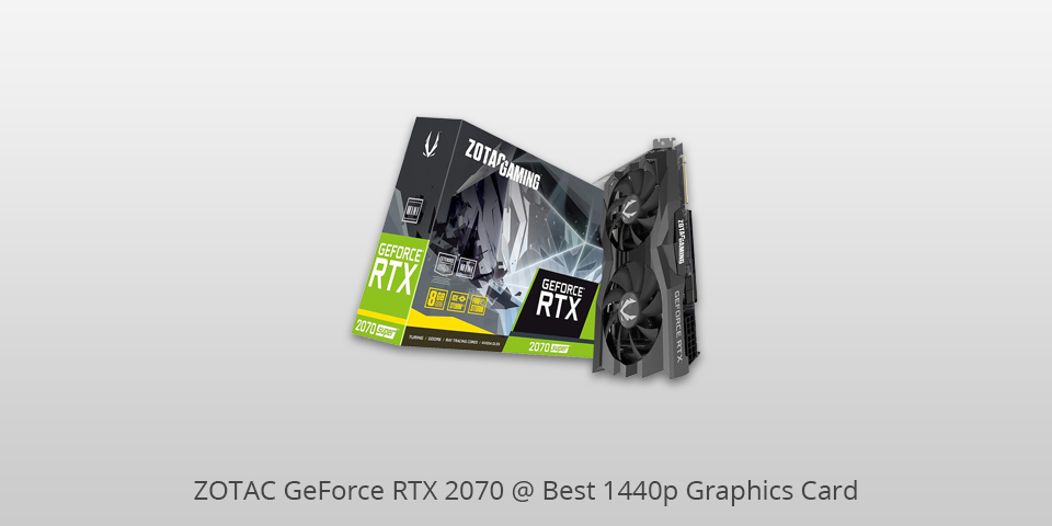 1440p graphics card zotac geforce rtx 2070