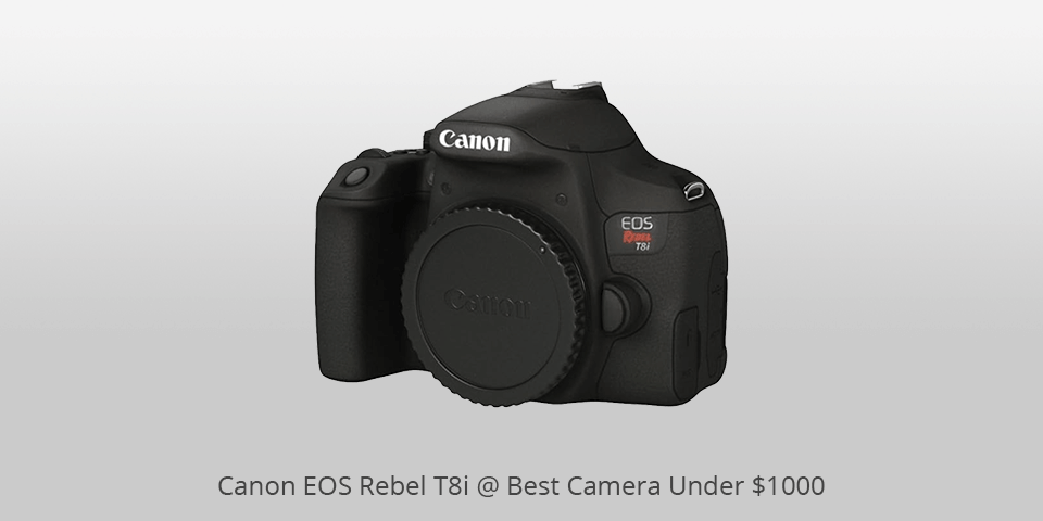 canon eps rebel t8i camera under 1000 dollars