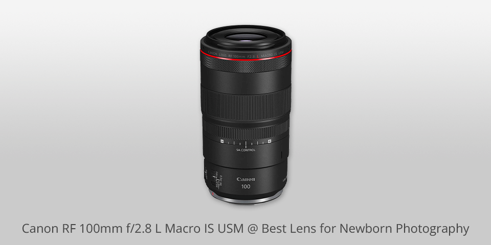canon rf 100mm f/2.8 l macro is usm lens for newborn photography