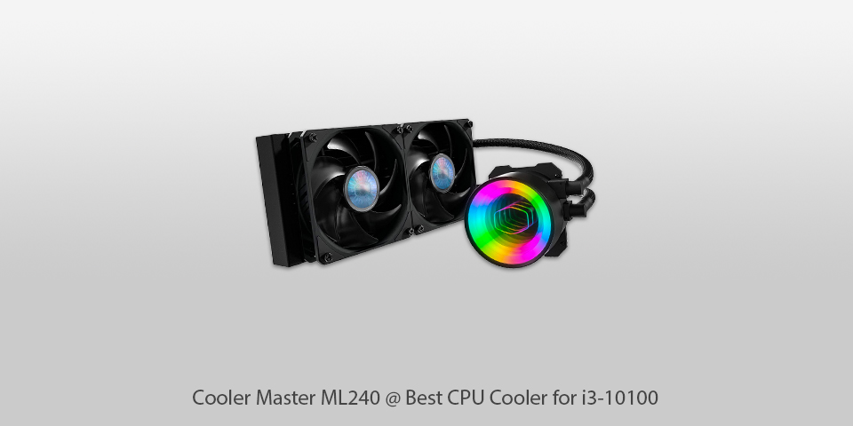 cooler master ml240 cpu coolers for i3 10100